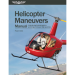 Helicopter Maneuvers Manual |Softcover