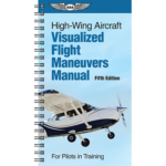 High-Wing Aircraft Visualized Flight Maneuvers | Softcover