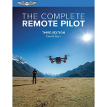 The Complete Remote Pilot | Third Edition, Softcover